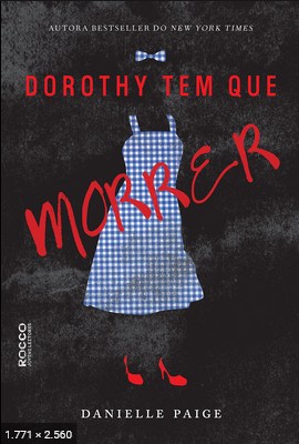 Dorothy Tem que Morrer – Danielle Paige