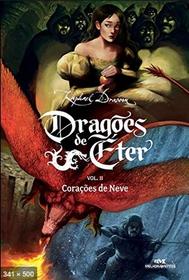 Dragoes de Eter 02 – Coracoes de Neve – Raphael Draccon