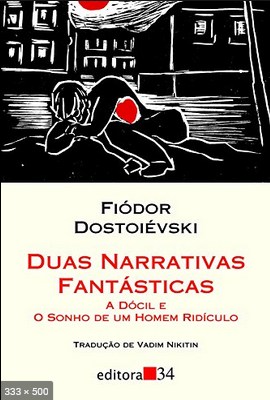 Duas Narrativas Fantasticas – Fiodor Dostoievski