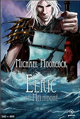 Elric de Melnibone – Michael Moorcock
