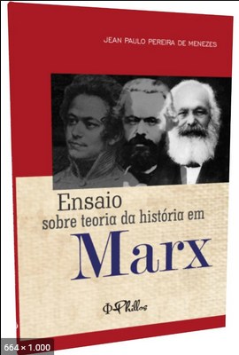 Ensaio Sobre Teoria da Historia Em Marx – Jean Paulo Pereira de Menezes