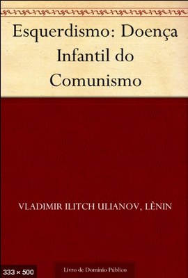 Esquerdismo - Vladimir Ilitch Ulianov Lenin