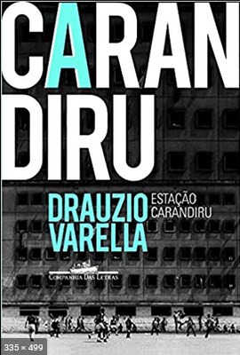 Estacao Carandiru – Drauzio Varella