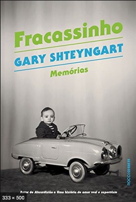 Fracassinho - Memorias - Gary Shteyngart