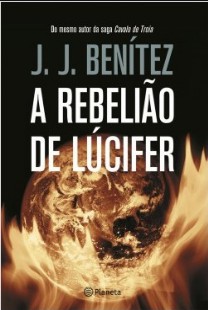 A Rebeliao de Lucifer - J.J. Benitez mobi