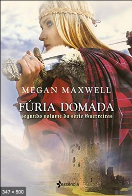 Furia Domada - Guerreiras Livro 2 - Megan Maxwell
