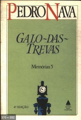 Galo Das Trevas – Pedro Nava
