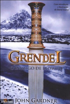 Grendel – O Inimigo de Beowulf – John Gardner