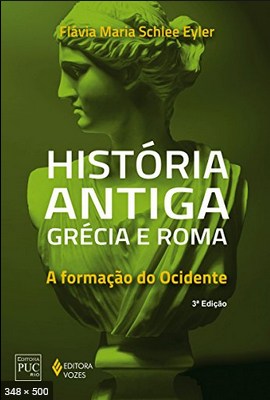Historia antiga Grecia e Roma Serie Hist - Flavia Maria Schlee Eyler
