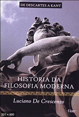 Historia da Filosofia Moderna – Vol. 02 – Luciano de Crescenzo