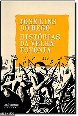 Historias da velha Totonia – Jose Lins do Rego
