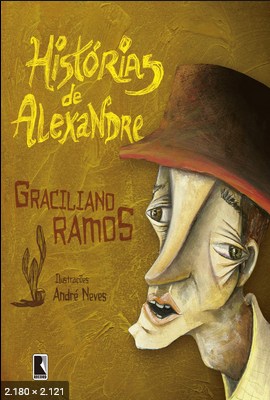 Historias de Alexandre – Graciliano Ramos