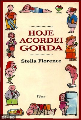 Hoje Acordei Gorda – Stella Florence