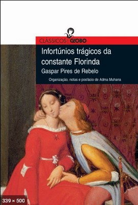 Infortunios Tragicos da Constante Florinda – Rebelo, Gaspar Pires de
