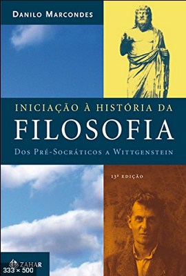 Iniciacao a Historia da Filosof - Danilo Marcondes
