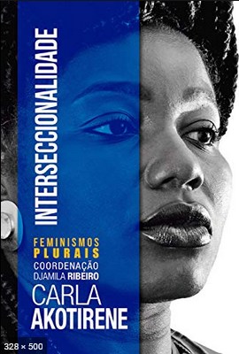Interseccionalidade Feminismos Plurais - Carla Akotirene