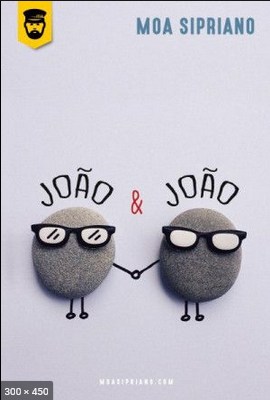 Joao & Joao - Moa Sipriano