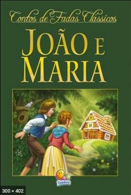 Joao e Maria – Irmaos Grimm
