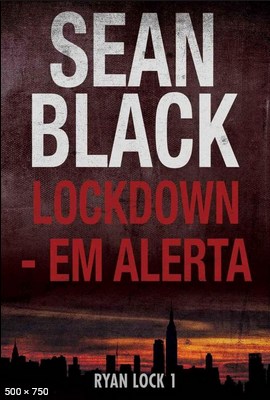 Lockdown – Em Alerta – Sean Black