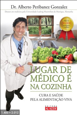 Lugar de Medico e na Cozinha – Dr. Alberto Peribanez Gonzalez
