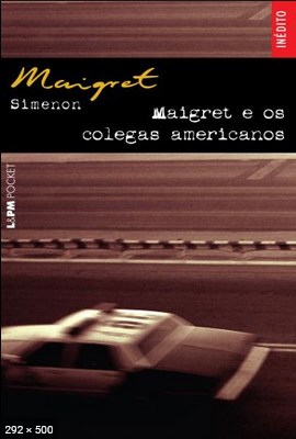 Maigret e os Colegas Americanos – Georges Simenon