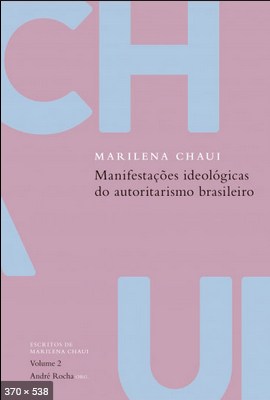 Manifestacoes Ideologicas do Autoritarismo Brasileiro – Marilena Chaui