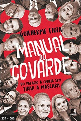 Manual do covarde do palacio a cadeia sem – Guilherme Fiuza