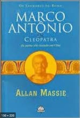 Marco Antonio e Cleopatra - Allan Massie