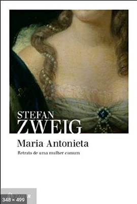 Maria Antonieta – Stefan Zweig