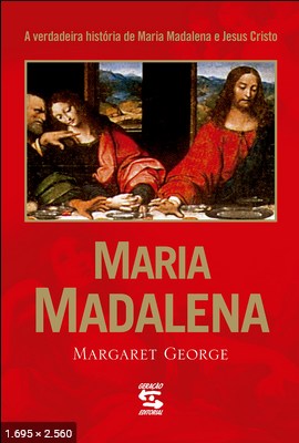 Maria Madalena – Margaret George