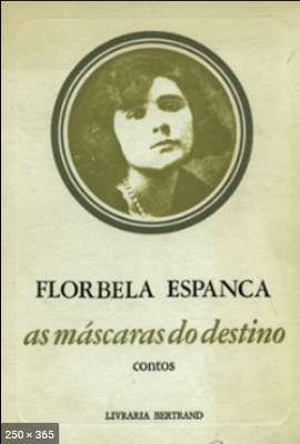 Mascaras do Destino - Florbela Espanca
