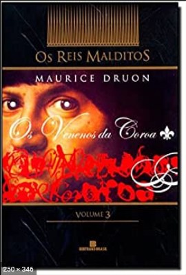 Maurice Druon – Os Venenos da Coroa