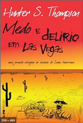 Medo e Delirio em Las Vegas – Hunter S. Thompson 2