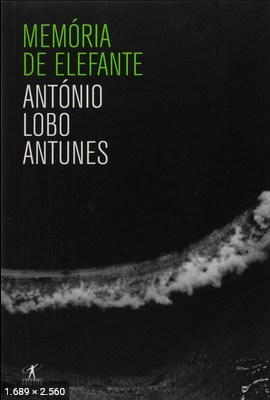 Memoria de Elefante – Antonio Lobo Antunes