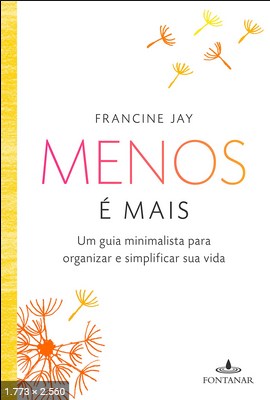 Menos e Mais - Francine Jay