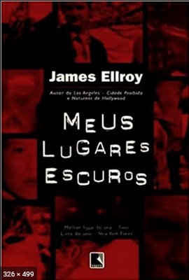 Meus Lugares Escuros – James Ellroy