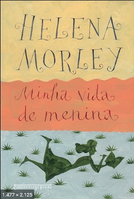 Minha Vida de Menina – Helena Morley