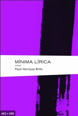 Minima Lirica – Paulo Henriques Britto