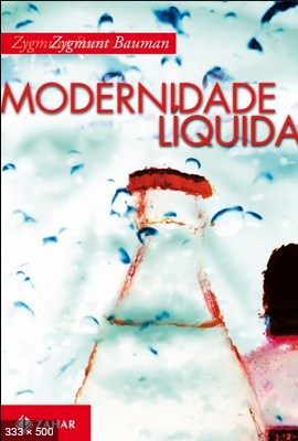 Modernidade liquida - Zygmunt Bauman
