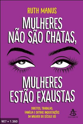 Mulheres Nao Sao Chatas, Mulher - Ruth Manus