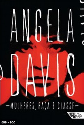 Mulheres, Raca e Classe – Angela Davis