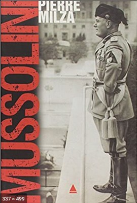 Mussolini – Pierre Milza