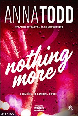 Nothing more A historia de Landon - Anna Todd