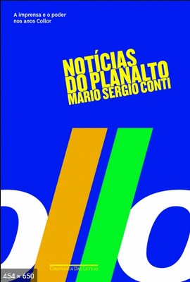 Noticias do Planalto – Mario Sergio Conti