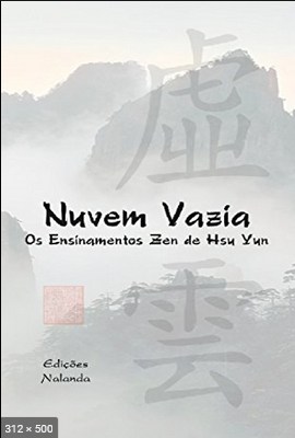 Nuvem Vazia Os Ensinamentos Zen de Hsue Yun – Shakya, Ven. Jy Din