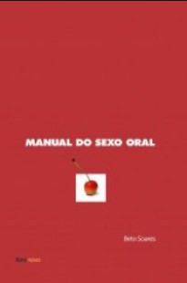Beto Soares – MANUAL DO SEXO ORAL epub