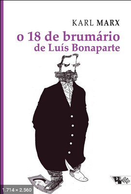 O 18 de Brumario de Luis Bonapa - Karl Marx