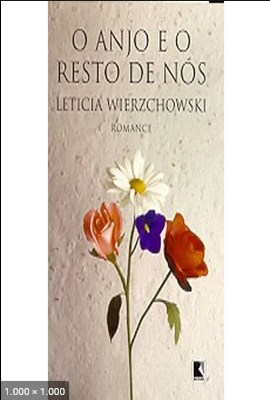 O anjo e o resto de nos – Leticia Wierzchowski