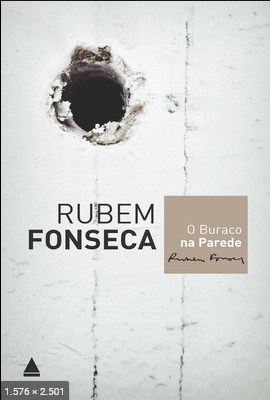O Buraco na Parede - Rubem Fonseca