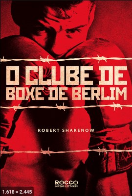 O Clube de Boxe de Berlim – Robert Sharenow